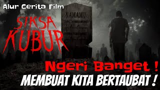 NGERI BANGET ! MEMBUAT KITA AKAN BERTAUBAT ! ALUR CERITA FILM SIKSA KUBUR (2024) FILM HOROR TERBAIK