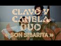 Clavo y canela duo son sibarita comp carlos betancourt