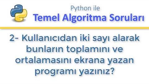 Python ile Sorular 2-Kullanıcıdan alınan sayıların toplamları ve ortalamalarını bulmak