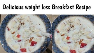 Weight Loss Breakfast Recipe | Delicious Breakfast Ideas