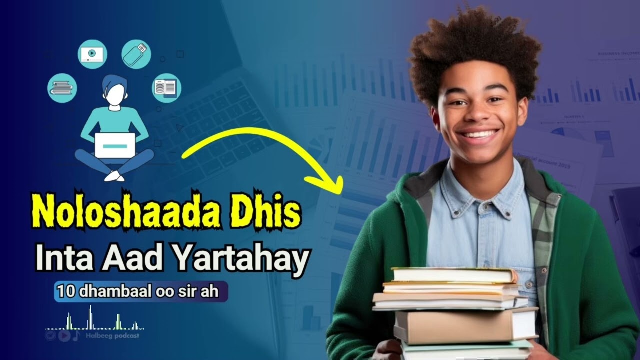 Noloshaada inta aad yar tahay dhis