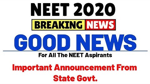 NEET 2020 Two Big Good News For All The Neet Aspirants From State Govt. / Neet 2020 Latest News