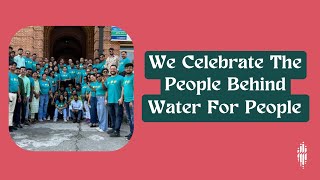 This is why we celebrate the people behind Water For People