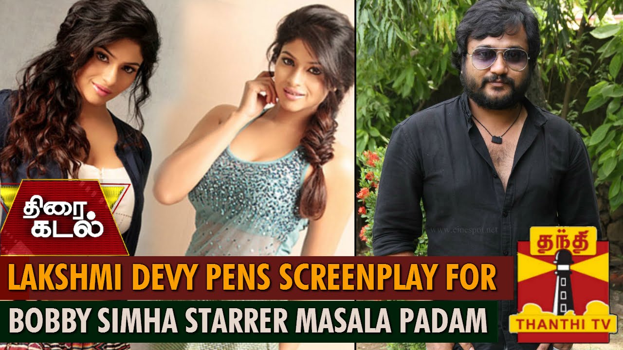 Lakshmi Devy pens screenplay for Bobby Simha starrer Masala Padam - Thanthi TV