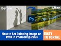 How to Set Painting Image on Wall in Photoshop 2025 | Realistic Wall Art Mockup Tutorial  #photoshop