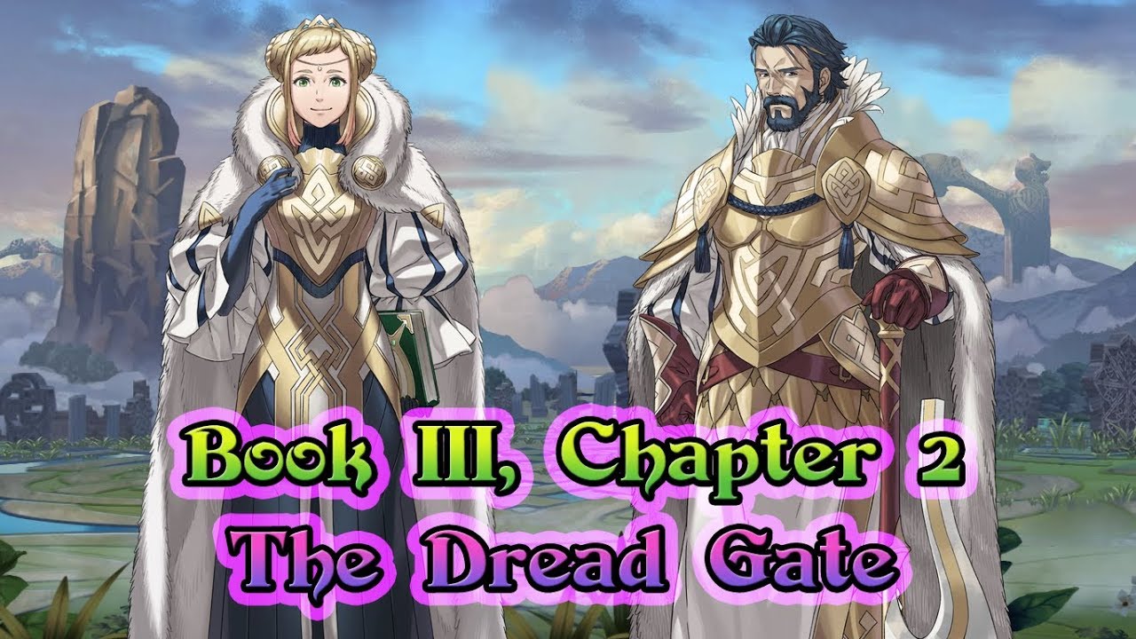 Fire Emblem: Heroes Book III, Chapter 2: The Dread Gate ...