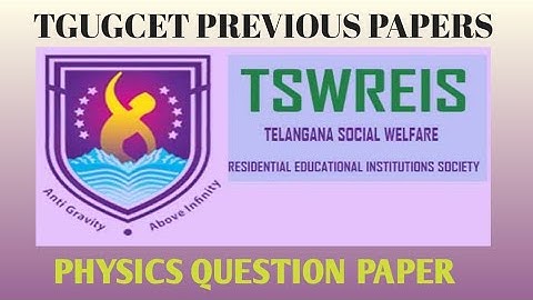 TGUGCET PHYSICS PREVIOUS QUESTION PAPER // TEST FOR ADMISSION INTO B.SC MPC, MPCS, MPE, MPG, MSTCS,