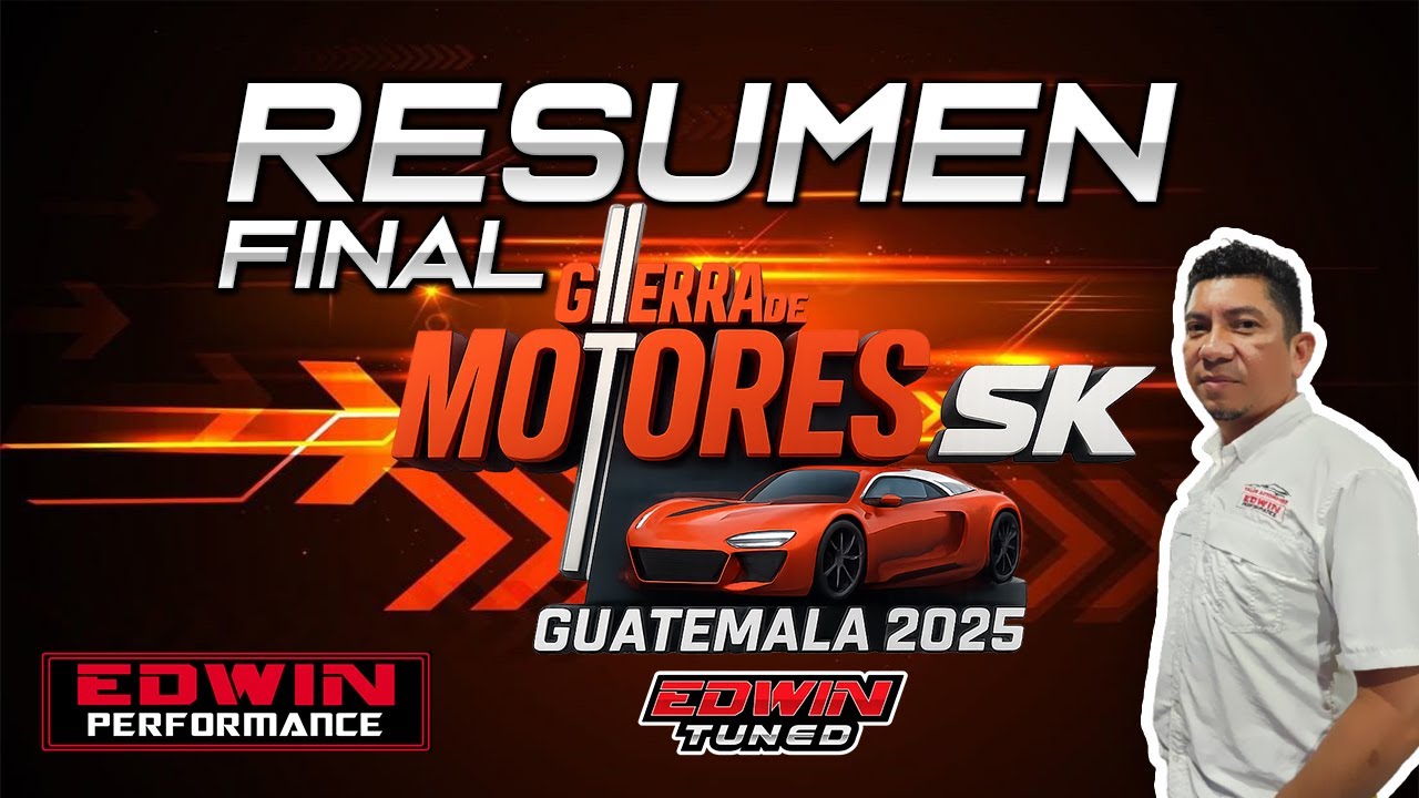 FINAL GUERRA DE MOTORES GUATEMALA 2025 - EDWIN PERFORMANCE