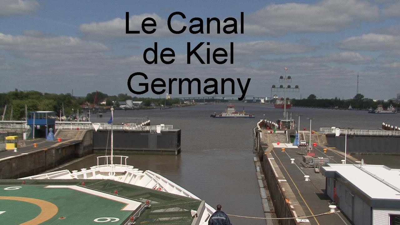 Canal de Kiel en Allemagne reliant la mer du nord à la mer Baltique LC VIDEO - YouTube