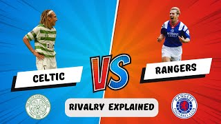 Celtic - Rangers rivalry explained. Old Firm history, football heroes, eras of dominance, violence