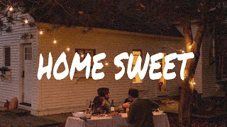 HOME SWEET - Russell Dickerson || Lyrics 🎶🎶