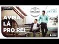 Daniel & Samuel - Avisa lá Pro Rei (Paixão Pela Presença)