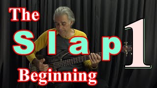 Slap Bass in the Beginning Part 1