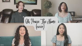 O Praise The Name (Anástasis) - Cover