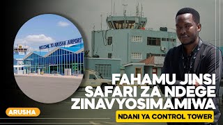 Arusha Airport: Namna shughuli za uogozaji wa ndege zinavyofanyika ndani ya control Tower.
