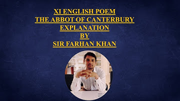 XI ENGLISH POEM THE ABBOT OF CANTERBURY EXPLANATION BY SIR FARHAN KHAN