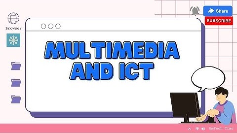 An introductory video about Multimedia and ICT