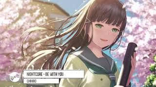 Download Lagu Nightcore - Be With You「CHIHIRO」 MP3