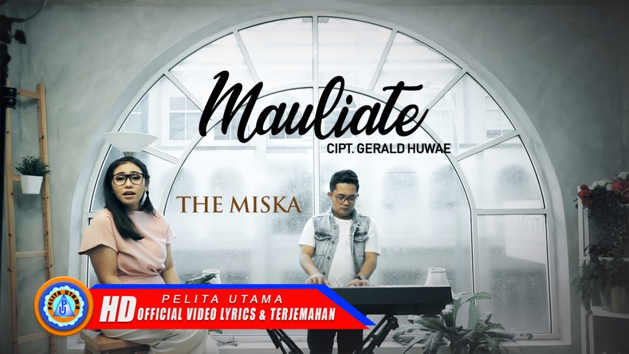 The Miska  - Mauliate - Lirik Dan Terjemahan (Official Lyric Video)