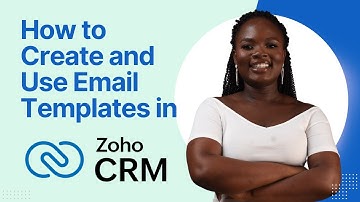 How to create and use email templates in Zoho CRM: A Step-by-Step Guide