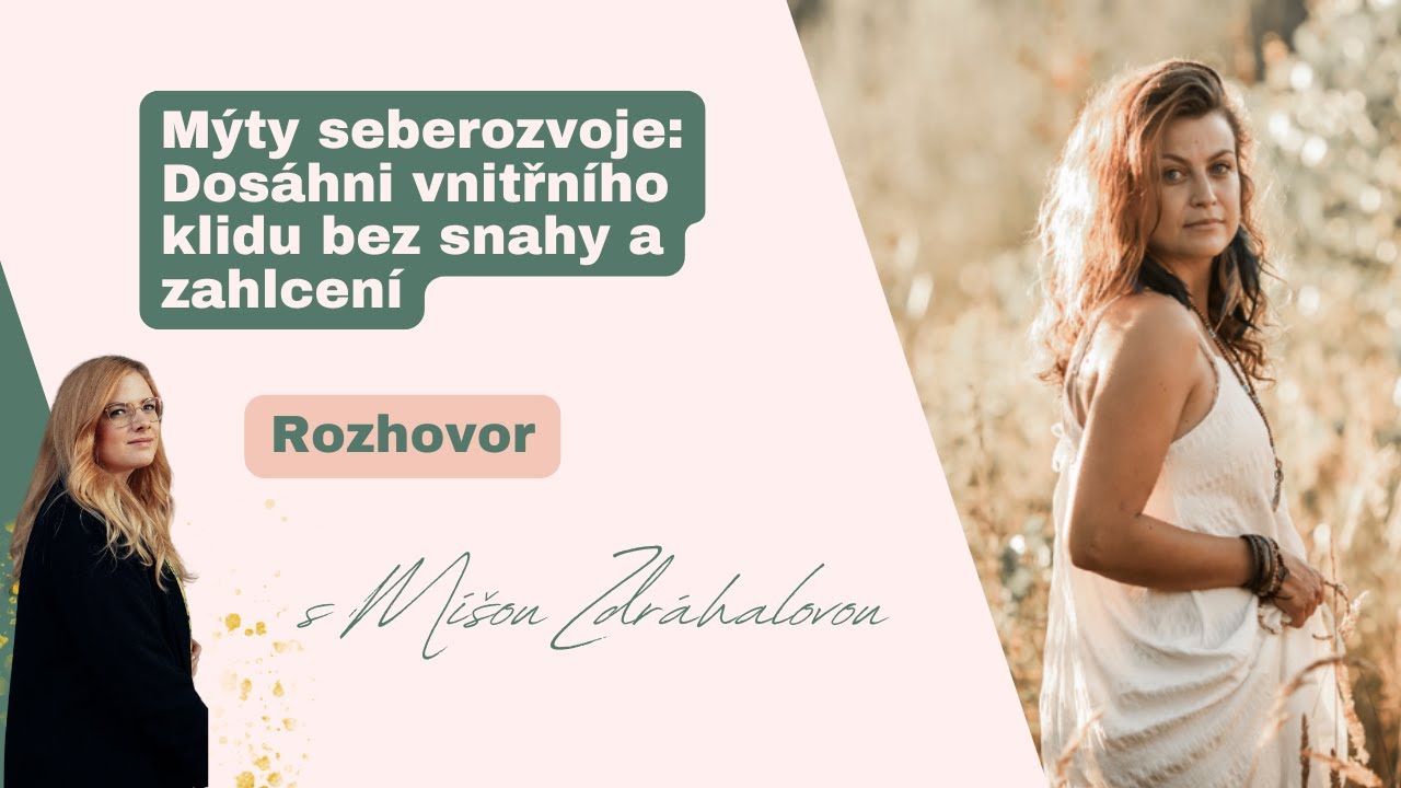 Míša Zdráhalová: Jak dosáhnout vnitřního klidu bez snahy a zahlcení mysli