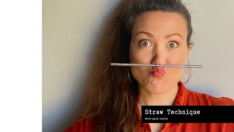 Straw Technique with Julie Fuchs
