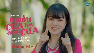 Video thumbnail of "MUỐN CƯA HAY ĐƯỢC CƯA - THÁI KHIẾT LINH x JIN TUẤN NAM [ TRAILER MV ]"