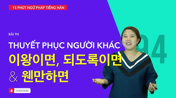 Học tiếng Hàn 2021 | NGỮ PHÁP TIẾNG HÀN GIAO TIẾP - BÀI #94 | Thuyết phục người khác như người Hàn