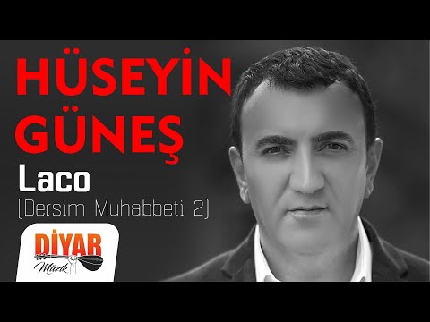 Hüseyin Güneş - Laco [Dersim Muhabbeti 2 © 1998]