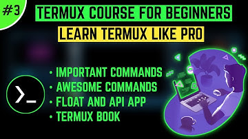 Termux - Full Course For Beginners From Basics (Part 3) | By Noob Hackers