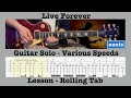 Live Forever - Oasis - Main Guitar Solo - Various Speeds BPM - Guitar Lesson - Tab - Noel Gallagher