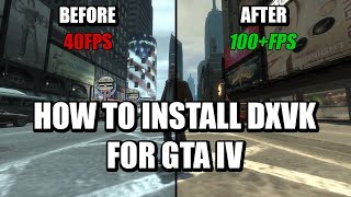 How to Install DXVK for GTA IV