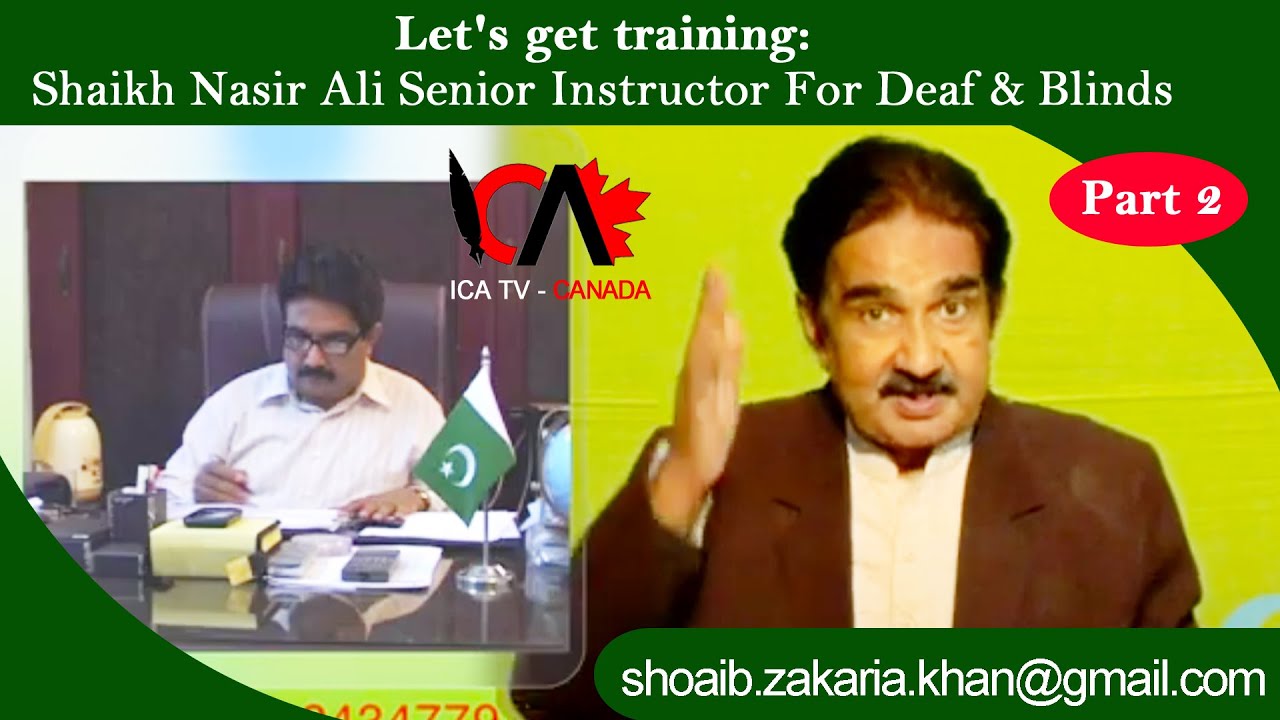 ICATV Canada | (Part 2) Shaikh Nasir Ali Senior Instructor Deaf & Blind People |