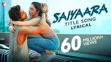 Lyrical | Saiyaara Title Song | Ahaan, Aneet | Tanishk Bagchi, Faheem Abdullah, Arslan| Irshad Kamil