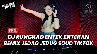 Dj Rungkad Entek Entekan !! Remix Jedag Jedug Soud Tiktok || Dj Ozawa Rmx class=