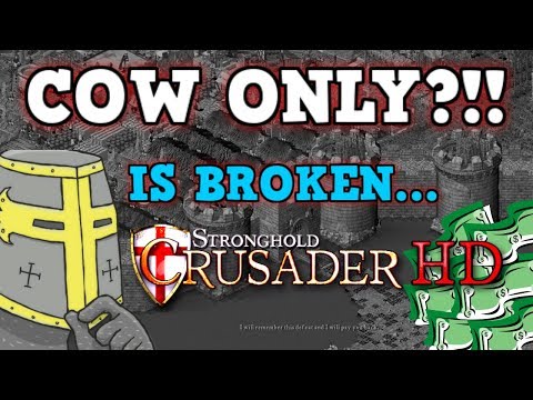 STRONGHOLD CRUSADER IS A PERFECTLY BALANCED GAME WITH NO EXPLOITS - Excluding the cow only challenge