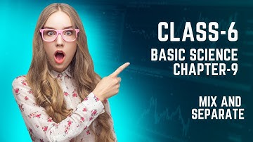 6 BASIC SCIENCE CHAPTER 9 MIX AND SEPARATE #scert #exam #studyefficiently #class6 #learnupwithme#mix