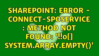 Sharepoint: Error - Connect-SPOService : Method not found: '!!0[] System.Array.Empty()'