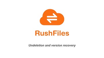 How to perform undeletion and file version recovery in RushFiles