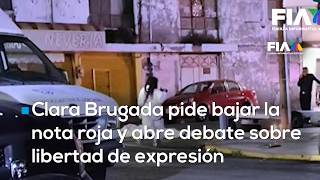 Clara Brugada propone bajar la nota roja y desata debate sobre libertad de expresión