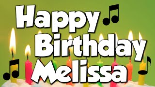 Happy Birthday Melissa! A Happy Birthday Song!