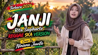 Janji - Rita Sugiharto | REGGAE SKA VERSION • Cover By Niniana Juwita  • Terbaru 2026 🎵