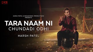 Tara Naam Ni Chundadi Odhi - Harsh Patel | Garbo 2k17 chords