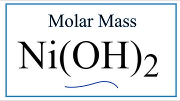 Molar Mass / Molecular Weight of  Ni(OH)2: Nickel (II) hydroxide