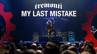 TREMONTI - My Last Mistake - LIVE