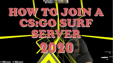 How To Join CSGO Surf Servers 2020