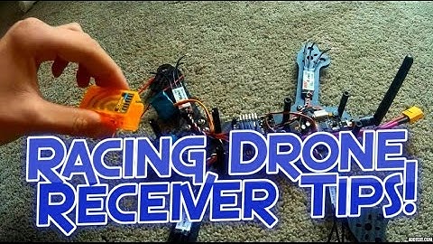 Racing drone receiver tips