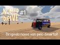 Dirigindo pelo deserto!! Nomad Drive Demo #001