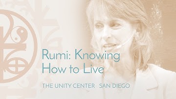 Rumi: Knowing How To Live  |  Inspirational Series