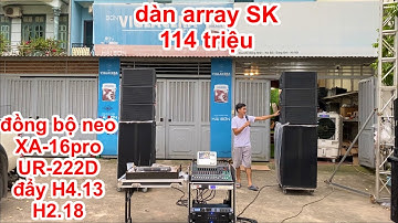 Dàn array đám cưới SK nhỏ chỉ 114tr, sub kép neo 125 + array 30 neo cánh chim. DVH Audio 0363553277